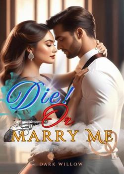 DIE! OR MARRY ME
