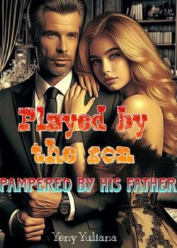 Played by the son Pampered by his father
