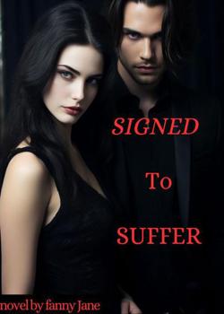 SIGNED TO SUFFER