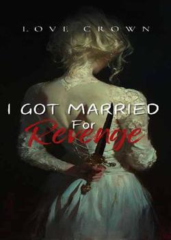 I Got Married For Revenge