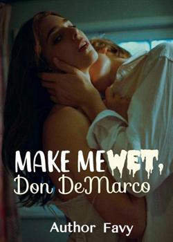 Make Me Wet, Don DeMarco