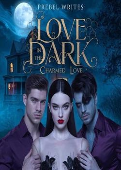 LOVE IN THE DARK CHARMED LOVE