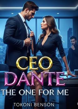 CEO DANTE; The one for me
