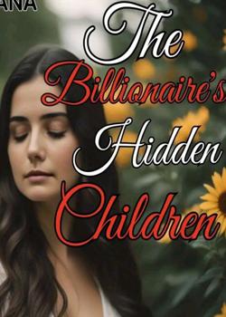 MR. BILLIONAIRE'S HIDDEN CHILDREN