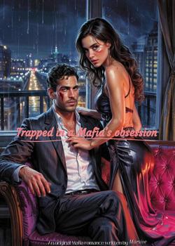 Trapped in a Mafia's obsession