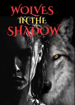 WOLVES IN THE SHADOW