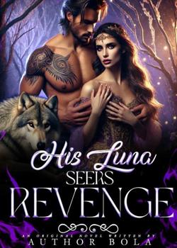 HIS LUNA SEEKS REVENGE