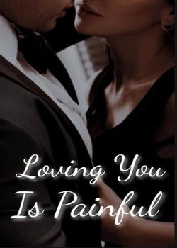 Loving You Is Painful