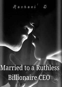 Married to a ruthless billionaire CEO