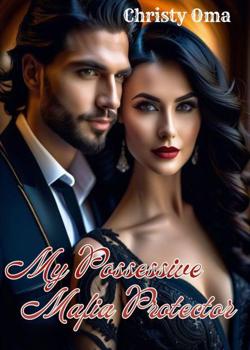 My Possessive Mafia Protector