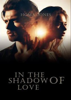 In the shadow of Love