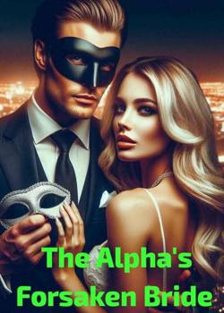 The Alpha's Forsaken Bride