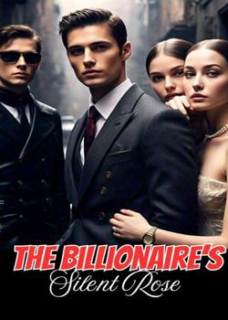 The Billionaire's Silent Rose