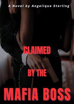 Claimed by the Mafia Boss