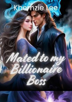 Mated to my Billionaire Boss