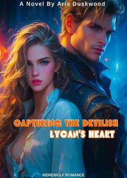 Capturing the Devilish Lycan's heart