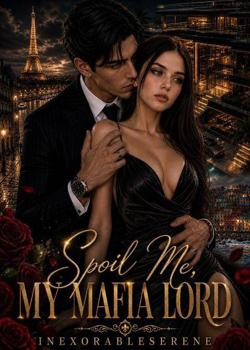 Spoil Me, My Mafia Lord