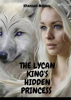 The Lycan King's Hidden Princess
