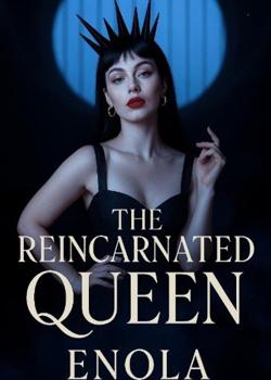The Reincarnated Queen