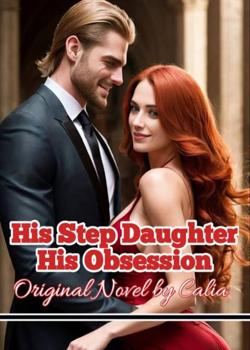 His Step Daughter:His Obsession