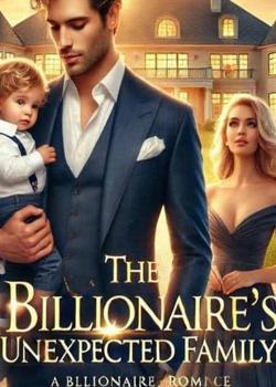 THE BILLIONAIRE UNEXPECTED FAMILY