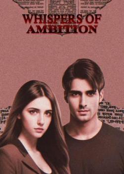 Whispers of Ambition