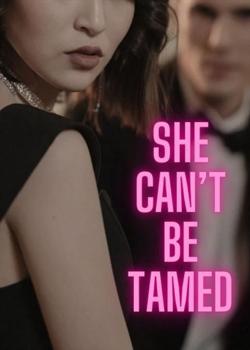 She Can't Be Tamed