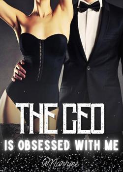 The CEO Is Obsessed With Me