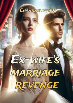 Ex-wife's Marriage Revenge