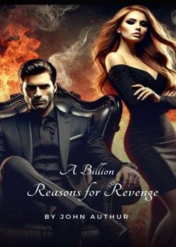 A Billion Reasons for Revenge