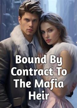 Bound By Contract To The Mafia Heir