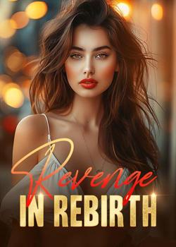 Revenge in Rebirth