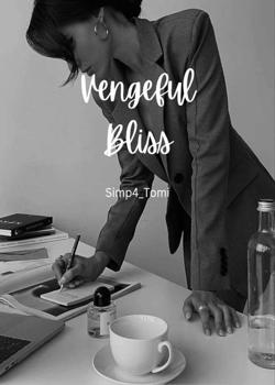 Vengeful Bliss