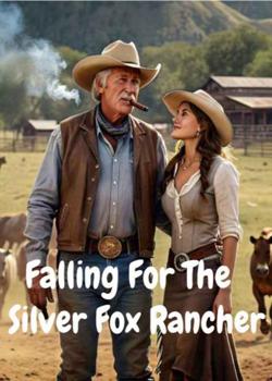 Falling For The Silver Fox Rancher