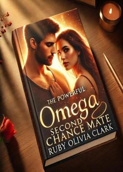 The Powerful Omega's Second Chance Mate