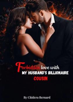 Forbidden Love With My Husband's Billionaire Cousin