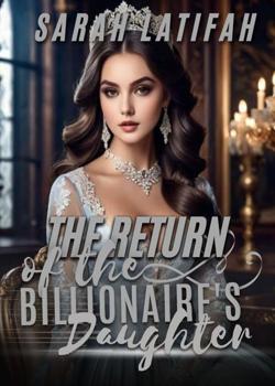 The Return of the Billionaire's Daughter