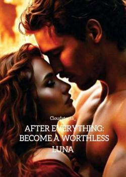 After Everything: Become A Worthless Luna