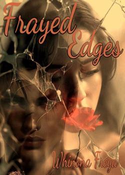 Frayed Edges