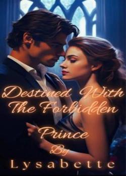 Destined With The Forbidden Prince