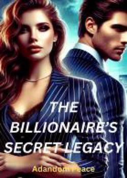 THE BILLIONAIRE'S SECRET LEGACY