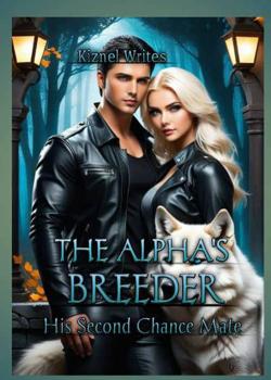 The Alpha's Breeder: His Second Chance Mate