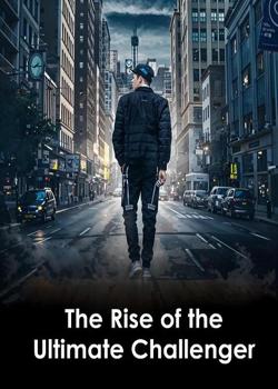 The Rise of the Ultimate Challenger
