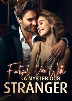 Fateful Vow With A Mysterious Stranger