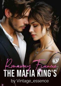The Mafia King's Runaway Fiancee