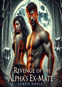 Revenge of the Alpha's Ex-Mate