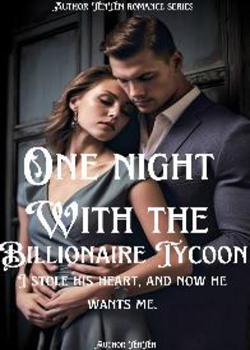 Chasing After His Ex-wife: One Night With The Billionaire Tycoon