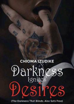 DARKNESS IGNITES DESIRES