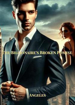 The Billionaire's Broken Promise