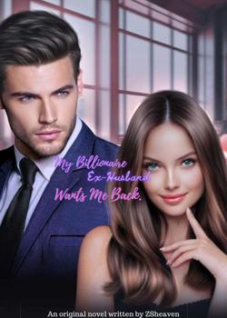 Billionaire Ex-husband Wants Me back